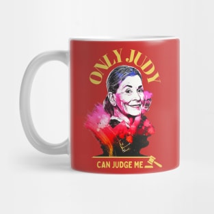 Only Judy Can Judge Me! -Best Gift For Judy Fans! Mug